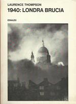 1940: Londra brucia
