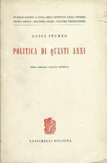 Politica di questi anni. Volume XIII - Luigi Sturzo - copertina