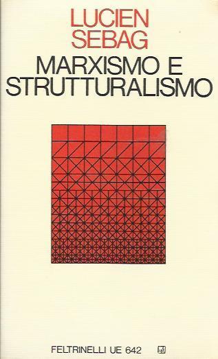 Marxismo e strutturalismo - Lucien Sebag - copertina