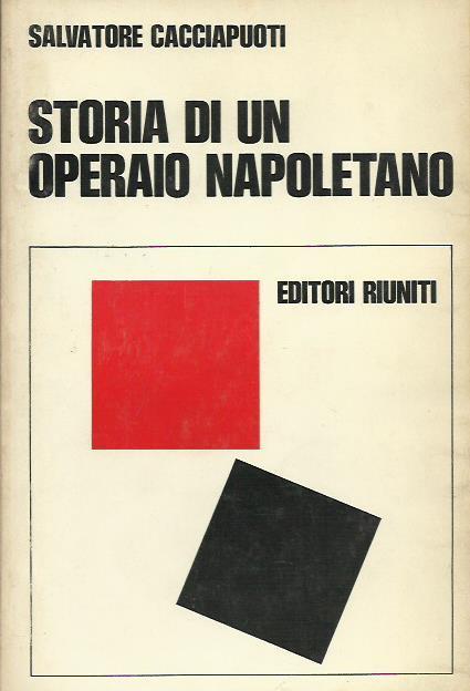 Storia di un operaio napoletano - Salvatore Cacciapuotti - copertina