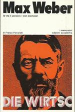 Max Weber la vita il pensiero i testi esemplari