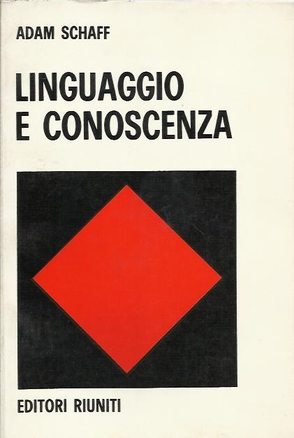 Linguaggio e conoscenza - Adam Schaff - copertina