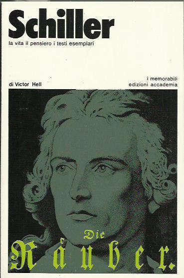 Schiller la vita il pensiero i testi esemplari - Victor Hell - copertina