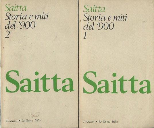 Storia E Miti Del '900. Antologia Di Critica Storica - Armando Saitta - copertina