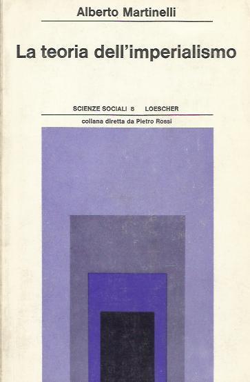 La teoria dell'imperialismo - Alberto Martinelli - copertina