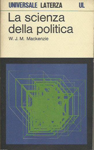 La Scienza della Politica - W. J. M. Mackenzie - copertina