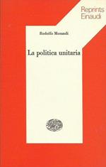 La politica unitaria