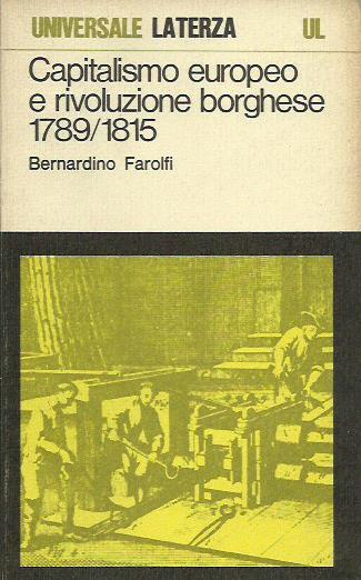 Capitalismo Europeo e rivoluzione Borghese 1789/1815 - Bernardino Farolfi - copertina