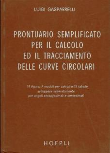 Prontuario semplificato per il calcolo ed il tracciamento delle curve circolari - Luigi Gasparelli - copertina
