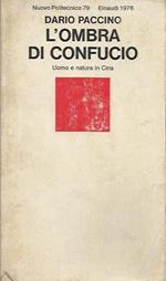L' ombra di Confucio. Uomo e natura in Cina