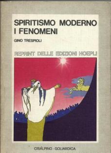 Spiritismo moderno I fenomeni - Trespioli Gino - copertina