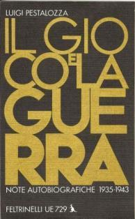 Il gioco e la guerra - Luigi Pestalozza - copertina