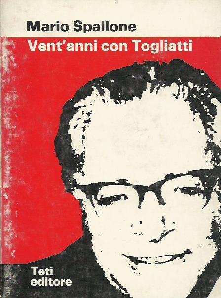Vent'anni con Togliatti - Mario Spallone - copertina