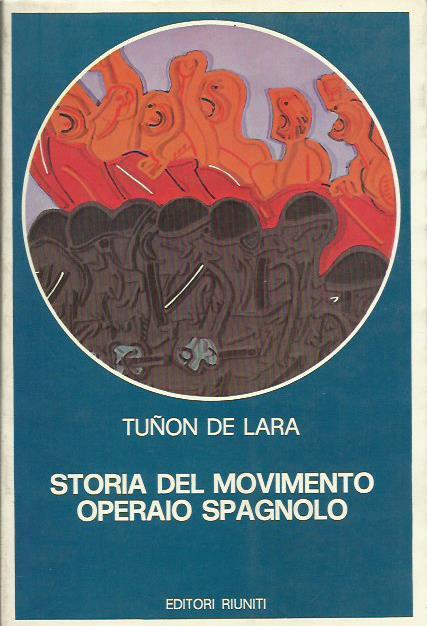 Storia del movimento operaio spagnolo - Manuel Tuñon de Lara - copertina