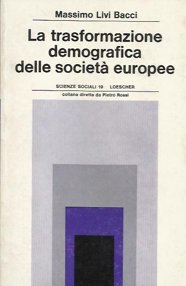La Trasformazione demografica delle società europee - Massimo Livi Bacci - copertina
