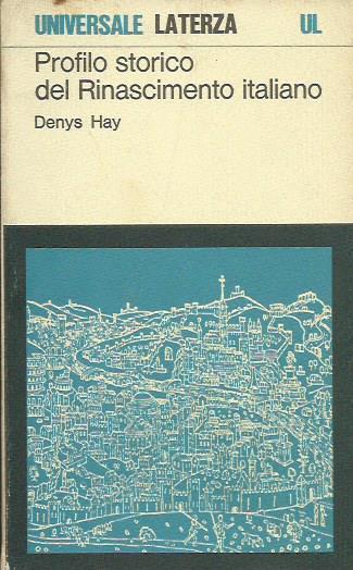 Profilo Storico Del Rinascimento Italiano - Denys Hay - copertina