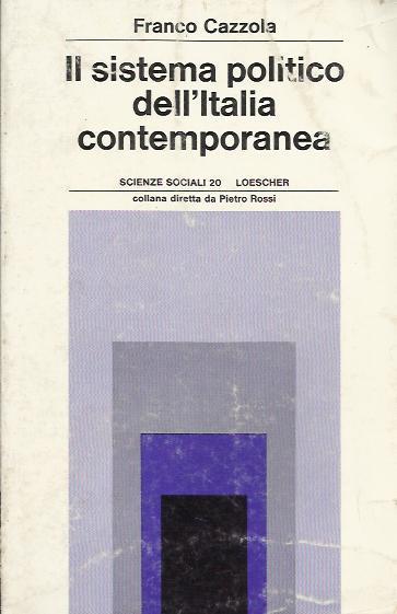 Sistema politico dell'Italia contemporanea - Franco Cazzola - copertina