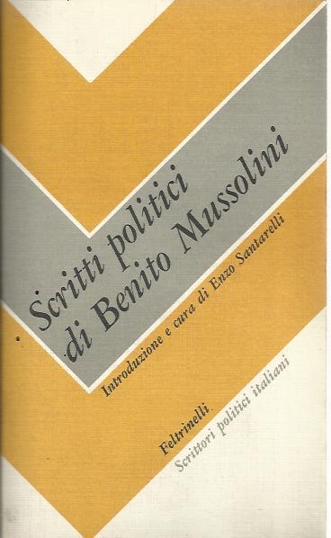 Scritti Politici Di Benito Mussolini - Enzo Santarelli - copertina