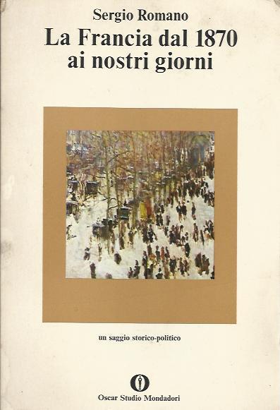 La Francia dal 1870 ai nostri giorni - Sergio Romano - copertina