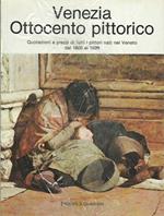 Venezia Ottocento Pittorico Quotazioni E Prezzi Di Tutti I Pittori Nati Nel Veneto Dal 1800-1899