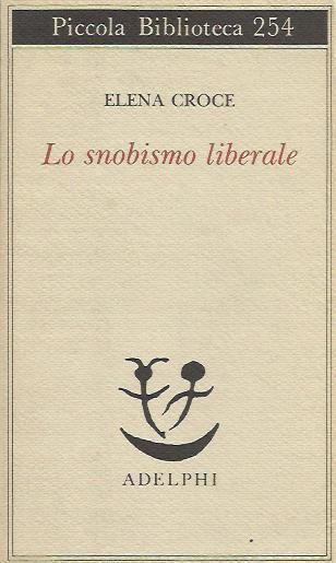 Lo snobismo liberale - Elena Croce - copertina