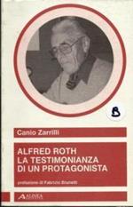 Alfred Roth la testimonianza di un protagonista