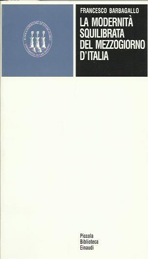 La modernità squilibrata del Mezzogiorno d'Italia - Francesco Barbagallo - copertina