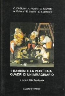 I bambini e la vecchiaia. Quadri di un immaginario - Eide Spedicato Iengo,Camillo Di Giulio,Guglielmo Giumelli - copertina