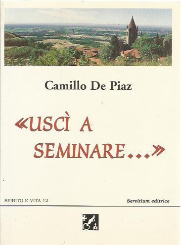 Uscì a seminare... - Camillo De Piaz - copertina