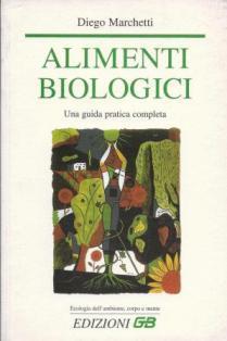 Alimenti biologici - Diego Marchetti - copertina