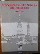 Consorzio mutue Novara ieri oggi domani 1947-1997 - copertina