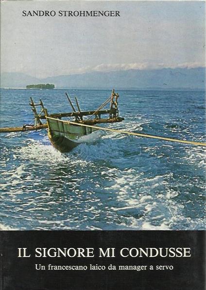 Il Signore mi condusse - Sandro Strohmenger - copertina