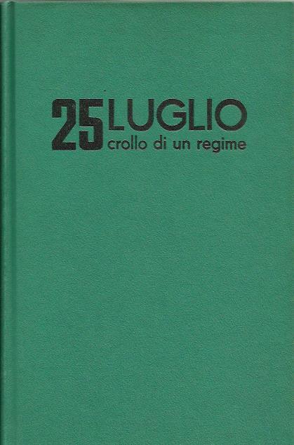 25 Luglio crollo di un regime - Gianfranco Bianchi - copertina