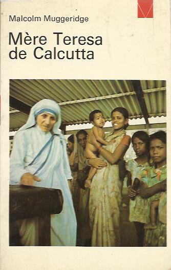Mère Teresa de Calcutta - Malcolm Muggeridge - copertina