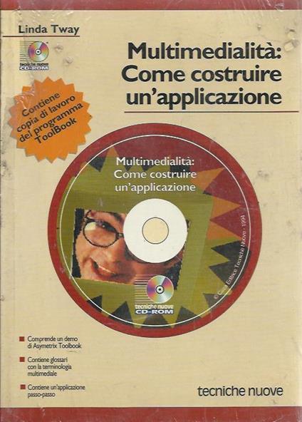 Multimedialità: come costruire un'applicazione. Con CD-ROM - Linda Tway - copertina