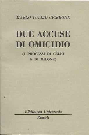 Due accuse di omicidio (I processi di Celio e Milione) - M. Tullio Cicerone - copertina