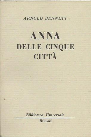 Anna delle cinque città - Arnold Bennett - copertina
