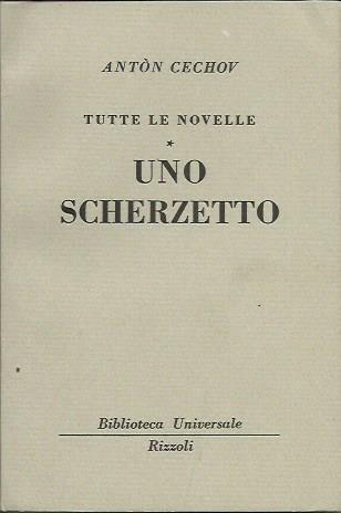 Uno scherzetto - Tutte le novelle - Anton Cechov - copertina