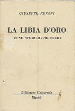 La Libia d'oro. Scene storico-politiche