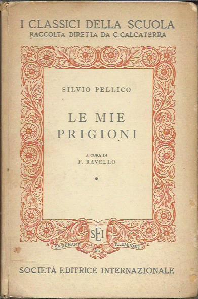 Le mie prigioni (a cura di Ravello) - Silvio Pellico - copertina