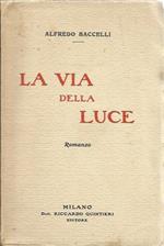 La via della luce. Con dedica