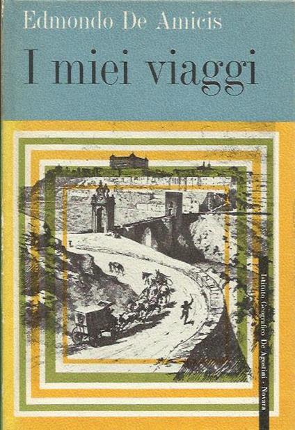 I miei viaggi - Edmondo De Amicis - copertina