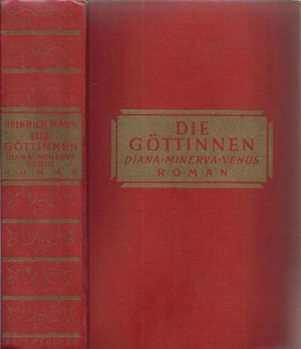 Die Göttinnen oder Die Drei Romane der Herzogin von Assy - Heinrich Mann - copertina