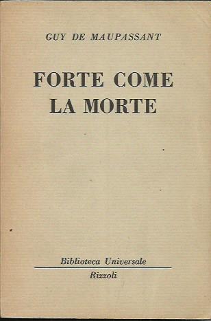 Forte come la morte - Guy de Maupassant - copertina