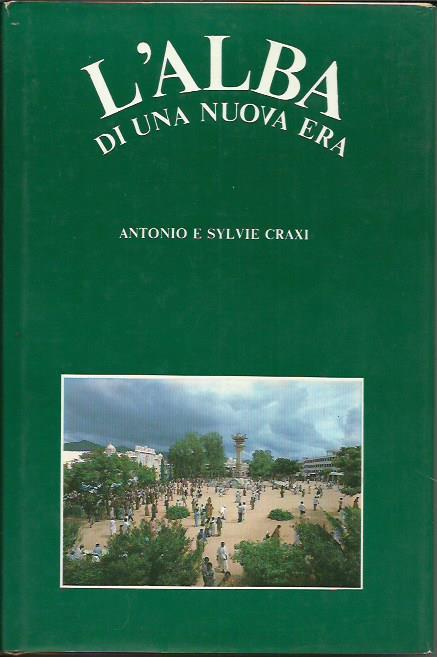 L' alba di una nuova era - Antonio Craxi - copertina