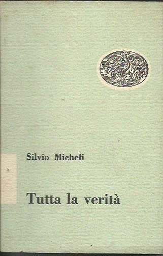 Tutta La Verità - Silvio Micheli - copertina