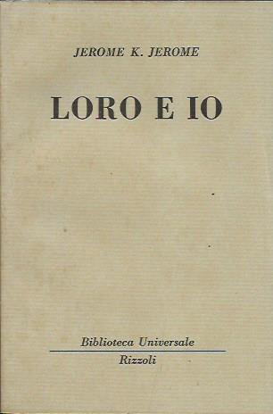 Loro e io - Jerome K. Jerome - copertina