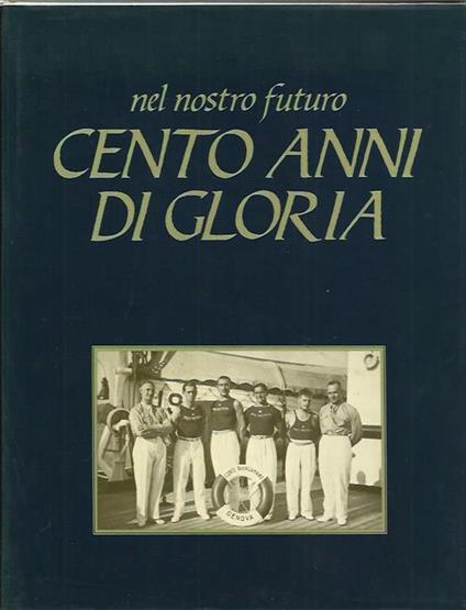 Nel nostro futuro. Cento anni di gloria - copertina