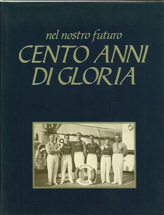 Nel nostro futuro. Cento anni di gloria - copertina
