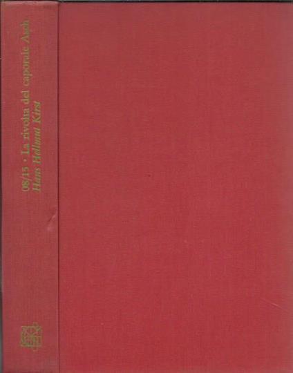 08/15 La Rivolta Del Caporale Asch - Hellmut Kirsthans - copertina
